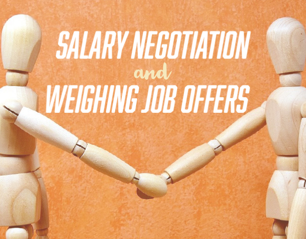 Salary Negotiations and Weighing Job Offers