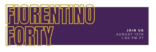 Join us for the Fiorentino 40!
