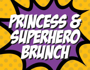 Princess and Superhero Brunch